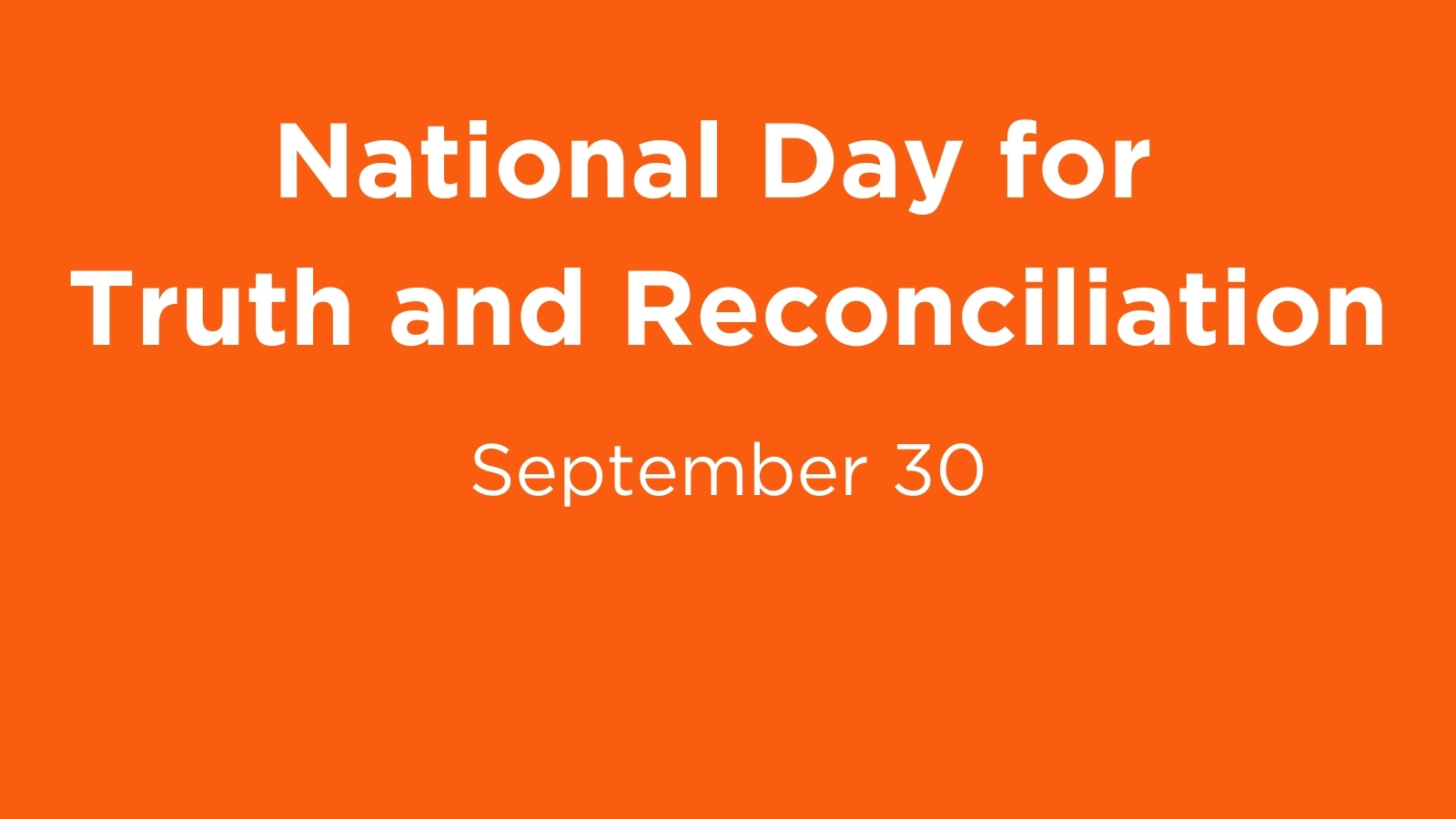 National Day for Truth and Reconciliation September 30