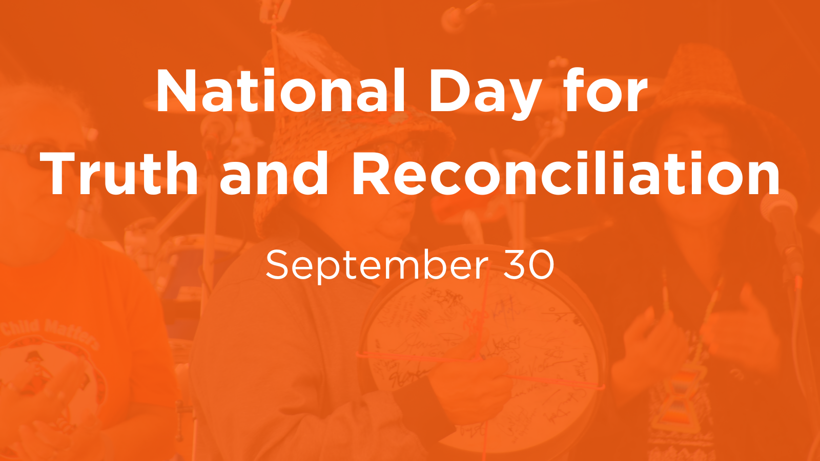 National Day for Truth and Reconciliation September 30. Indigenous drummer in background