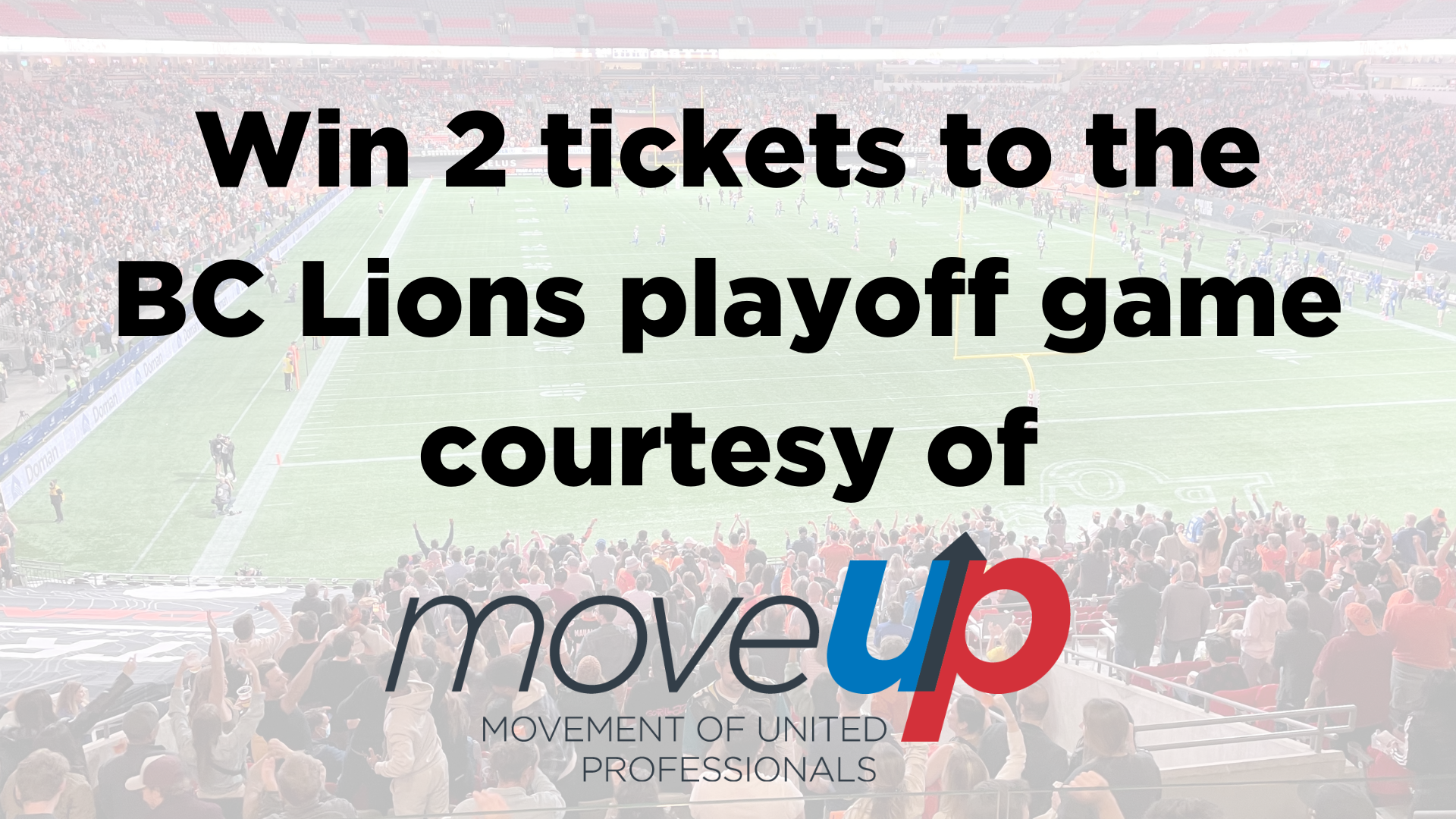 Win 2 tickets to the BC Lions playoff game courtesy of MoveUP