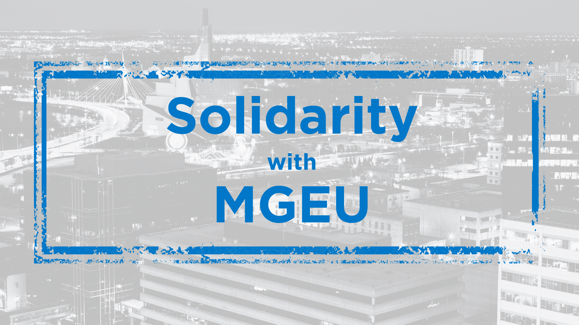 Solidarity with MGEU