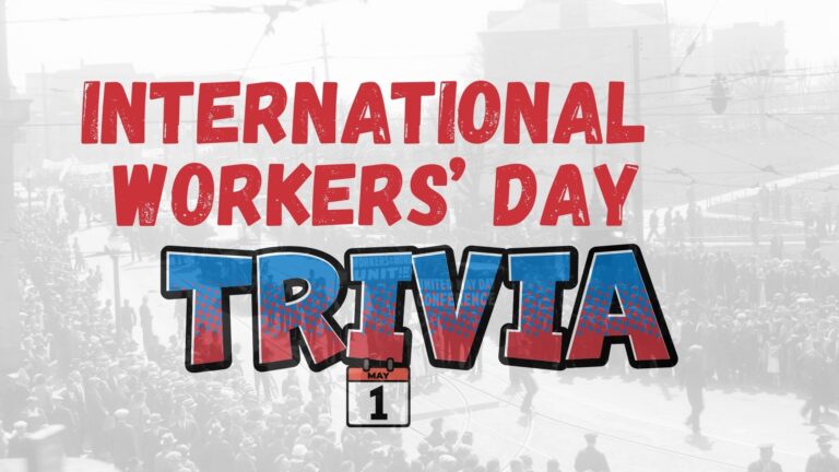 International Workers' Day Trivia